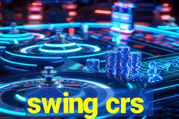 swing crs